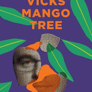 The Vicks Mango Tree